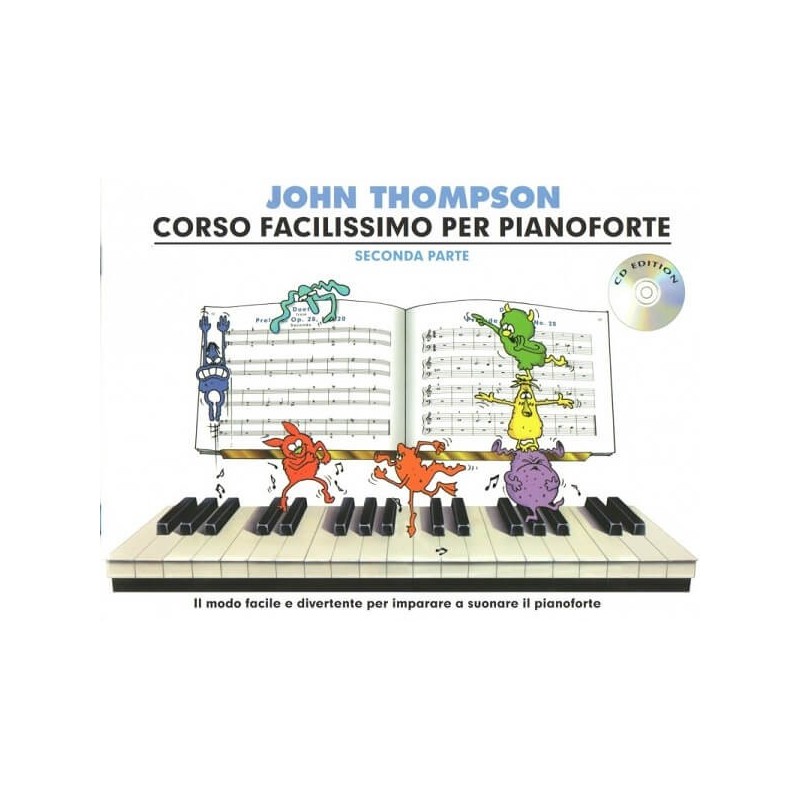 Corso Facilissimo di Pianoforte Parte Seconda J.Thompson