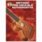 METODO PER UKULELE AUTODIDATTA + CD di Roberto Bettelli
