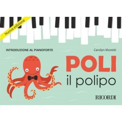 Poli Il Polipo. Introduzione Al Pianoforte. Nuova Edizione