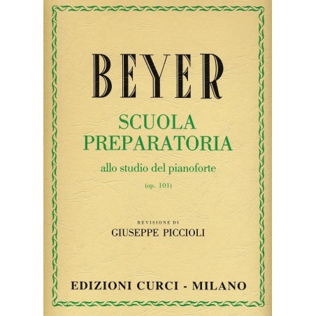 Beyer Scuola Preparatoria del Pianoforte op. 101 ed. Curci - vaiconlasigla