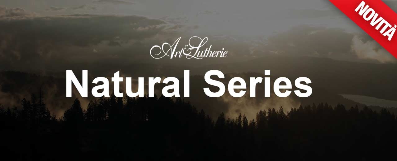Art & Lutherie presenta la Natural Series