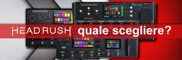 Scegli la Tua Headrush: Guida Completa a Flex Prime, Core e Prime