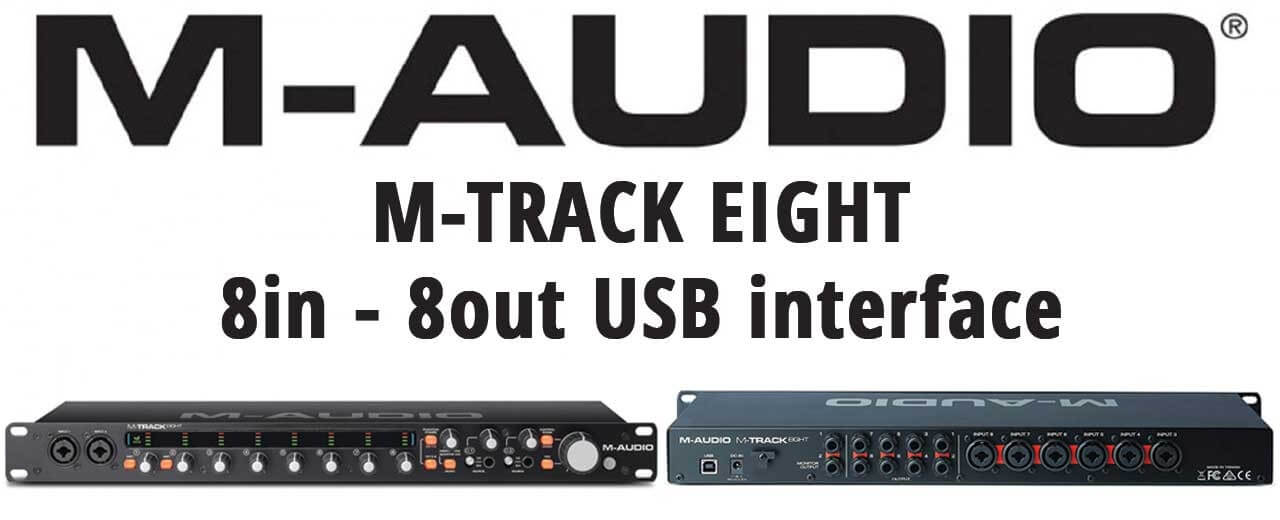 M-Audio M-Track Eight, 8 canali USB